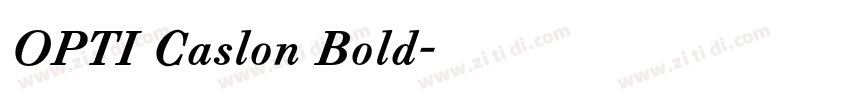 OPTI Caslon Bold字体转换 OPTI Caslon Bold字体转换